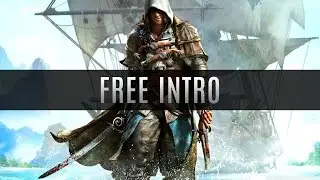 Assassin's Creed IV: Black Flag Intro/Outro - (Free)
