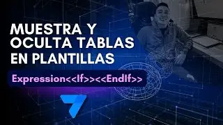 Cómo Mostrar y Ocultar Tablas en Plantillas con Etiquetas If: y EndIf