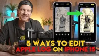 5 Ways How To Color Grade Apple Log on iPhone 15 Pro Max
