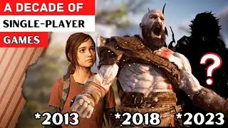 Best SINGLE-PLAYER Games from EACH YEAR [2013-2023]