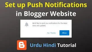 How to set up Push Notifications on Blogger Website Urdu Hindi | One Signal Setup in Blogger