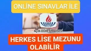 AÇIK LİSE 2023 ONLİNE SINAV FIRSATLARI. HERKES LİSE MEZUNU OLABİLİR. NASILMI?