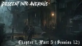 Descent Into Avernus: Chapter 1, Part 5 (Session 12)