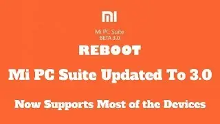How to Install MI PC Suite 3.0 || Marshmallow & Above Device Supported || MiPhoneAssistant