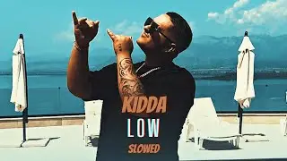 KIDDA - LOW (Slowed)