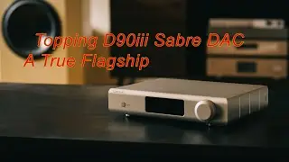 Topping D90iii Review - Dual Sabre DACs - True Flagship Sound
