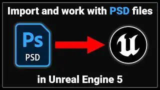 Import & Work With Photoshop Files In Unreal Engine | Unreal Engine 5 Tutorial