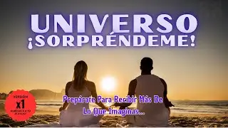 ✨UNIVERSO, SORPRENDEME ✨- Prepárate Para RECIBIR MAS De Lo Que Imaginas!