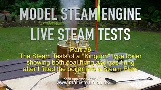 MODEL STEAM ENGINE LIVE STEAM TESTS  - PART #6