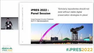 iPres 2022 - Panels 416: It's All Important of Course, But…