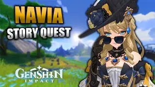 Navia Story Quest and more 【Genshin Impact】