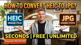 How to Convert HEIC to JPG (Free & Fast) | Unlimited Conversion