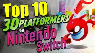Top 10 3D Platformers on Nintendo Switch
