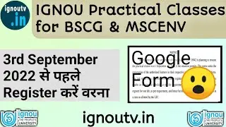 FILL UP NOW !! IGNOU Registration STARTS for BSCG & MSCENV practical classes