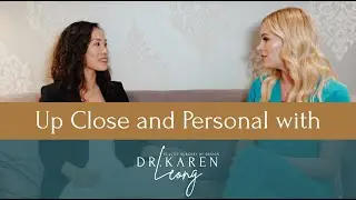 Up Close and Personal With Dr. Karen Leong