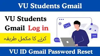 VU Students Gmail | VU Students Gmail Password Reset | VU Students Gamail login 