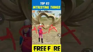 Top 03 Intresting Things in free fire 