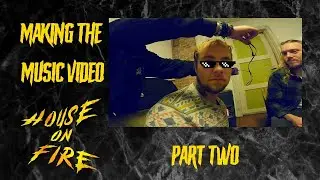 Making the music video - House on Fire 🏠🔥 (Part two)