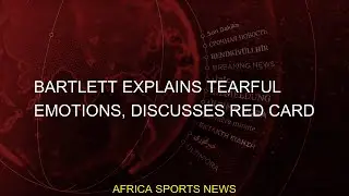 #Card #Explains #Bartlett #Emotions #Tearful #Discusses
