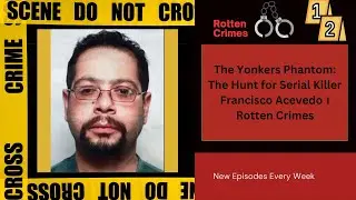 The Yonkers Phantom: The Hunt for Serial Killer Francisco Acevedo । Rotten Crimes
