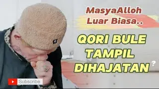 QORI BULE TAMPIL DIHAJATAN? MASYAALLAH MERDU SEKALI SUARANYA!