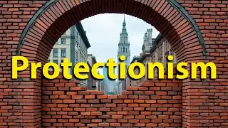 Что такое ПРОТЕКЦИОНИЗМ . Как протекционизм влияет на экономику.