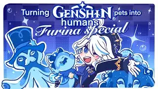 Turning Genshin Pets into humans! ✨Furina Special✨