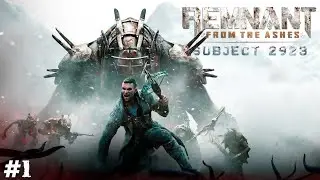 Remnant: Subject 2923 ▪ Крысиное царство ▪ #1