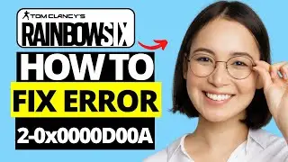 How To Fix Error 2-0x0000D00A On Rainbow Six Siege