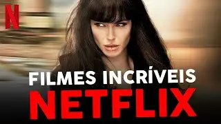 4 FILMES NA NETFLIX QUE VOCÊ DEVERIA ASSISTIR!