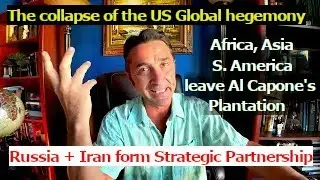 The collapse of the US Hegemony. Russia+Iran finalize Strategic Partnership.Countries join Rus' club