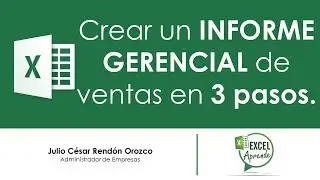 Crear un Informe Gerencial de Ventas en 3 Pasos