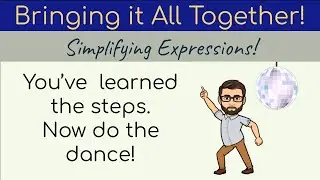 Bringing It All Together - Simplifying Expressions