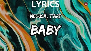 Medusa, T’art - Baby (Lyrics)