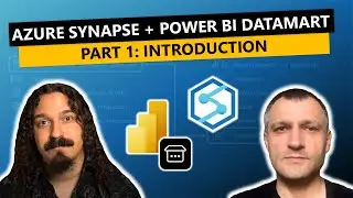 Azure Synapse and Power BI Datamart - Better Together (Part 1: Introduction)