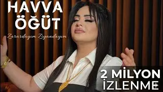 Havva Öğüt - Zarardayım Ziyandayım