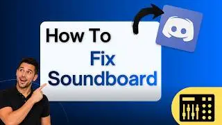 How to Fix Discord Soundboard Not Showing Up in Server (Step-by-Step Guide)