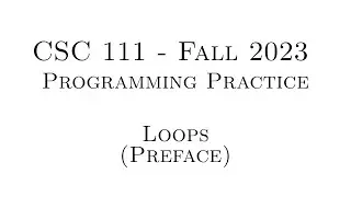 C Programming Practice (Fall 2023) - 2.00 - Loops (Preface)
