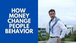How Money Change People Behavior