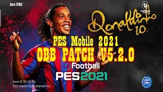 OBB Patch  Pes 2021 Mobile V5.2.0  Ronaldinho Theme