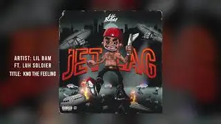 LIL BAM FT LUH SOLDIER - KNO THE FEELING (JET LAG)