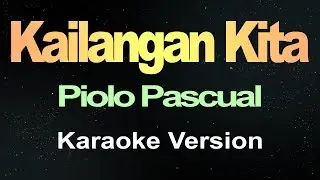 Kailangan Kita - Piolo Pascual (Karaoke)