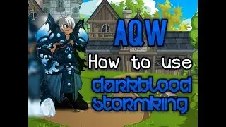 =AQW= How to use Darkblood StormKing