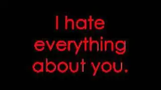 I Hate Everything About You - Three Days Grace Lyrics!!