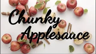 How to make Chunky Applesauce