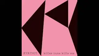 KIRINJI ft. YonYon - killer tune kills me (instrumental)