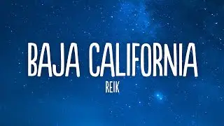 Reik - Baja California (Letra)