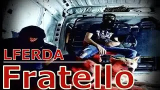LFARDA -  FRATELLO - ( Officiel Audio ) 2019