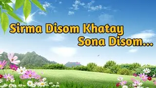 Sirma Disom Khatay Sona Disom || Sari Cho Nasi Cho Hor Duku Mena || New Santali Song 2020 ||