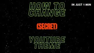 How To Change Youtube Theme In 1 MIN